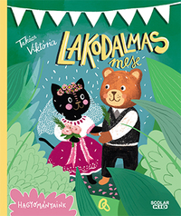 Takács Viktória: Lakodalmas mese -  (Könyv)