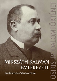 Császtvay Tünde: Mikszáth Kálmán emlékezete -  (Könyv)
