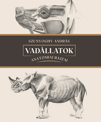 Szunyoghy András: Vadállatok anatómiai rajzai -  (Könyv)