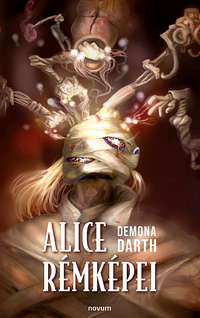 Demona Darth: Alice rémképei -  (Könyv)