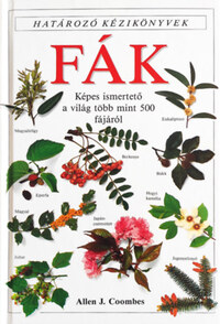 Allan J. Coombes: Fák - Határozó kézikönyvek - Képes ismertető a világ több mint 500 fájáról -  (Könyv)