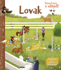 Ismerd meg a világot! - Lovak -  (Könyv)