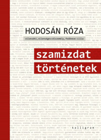 Hodosán Róza: Szamizdat történetek -  (Könyv)