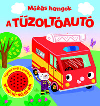 Mókás hangok - A tűzoltóautó -  (Könyv)