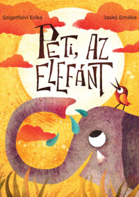 Szigetfalvi Erika: Peti, az elefánt -  (Könyv)