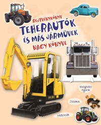 Rejtvénykönyv - Teherautók és más járművek nagy könyve -  (Könyv)