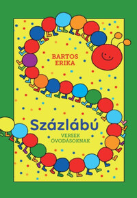 Bartos Erika: Százlábú - Versek óvodásoknak -  (Könyv)