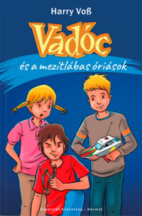 Harry Voss: Vadóc és a mezítlábas óriások -  (Könyv)