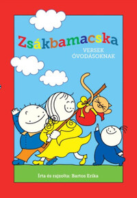 Bartos Erika: Zsákbamacska - Versek óvodásoknak -  (Könyv)