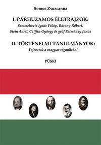Somos Zsuzsanna: I. Párhuzamos életrajzok II. Történelmi tanulmányok -  (Könyv)