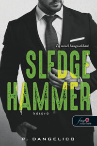 P. Dangelico: Sledgehammer - Kőtörő - Szeretni nehéz 2. -  (Könyv)