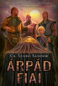 Cs. Szabó Sándor: Árpád fiai -  (Könyv)