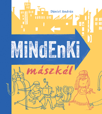 Dániel András: Mindenki mászkál -  (Könyv)