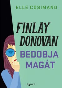 Elle Cosimano: Finlay Donovan bedobja magát -  (Könyv)