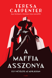 Teresa Carpenter: A maffia asszonya -  (Könyv)