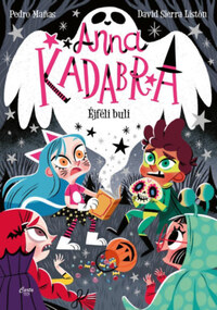 Pedro Manas: Anna Kadabra 4. - Éjféli buli -  (Könyv)