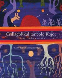 Cseh Tamás (szerk.): Csillagokkal táncoló Kojot - Észak-amerikai indián népmesék - Észak-amerikai indián mesék -  (Könyv)