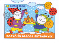 Bartos Erika: Bogyó és Babóca süteményei - Áfonyaszedés, Mézeskalácsok -  (Könyv)