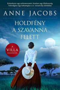 Anne Jacobs: Holdfény a szavanna felett -  (Könyv)