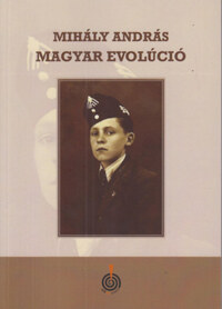 Mihály András: Magyar evolúció -  (Könyv)
