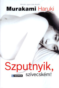 Murakami Haruki: Szputnyik, szívecském! -  (Könyv)