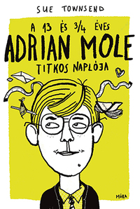 Sue Townsend: A 13 és 3/4 éves Adrian Mole titkos naplója -  (Könyv)