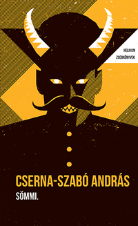 Cserna-Szabó András: Sömmi. - Helikon Zsebkönyvek 129. -  (Könyv)