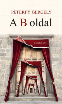 Péterfy Gergely: A B oldal -  (Könyv)