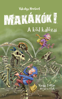 Vakulya Norbert: Makákók 2. - A köd kalózai -  (Könyv)
