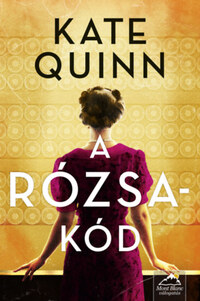Kate Quinn: A rózsa-kód -  (Könyv)