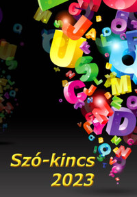 Szó-kincs 2023 - Versek, novellák, elbeszélések -  (Könyv)