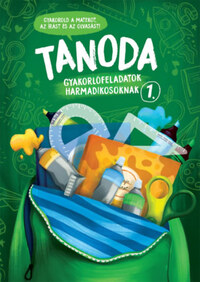 Galambos Vera: Tanoda - Gyakorlófeladatok harmadikosoknak 1. -  (Könyv)