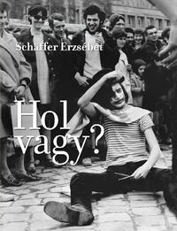 Schäffer Erzsébet: Hol vagy? -  (Könyv)