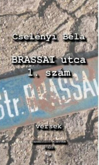 Cselényi Béla: A Brassai utca 1. szám -  (Könyv)