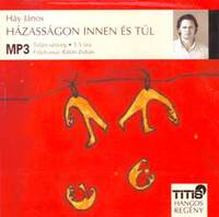 Háy János: Házasságon innen és túl - Hangoskönyv MP3 - Előadó: Rátóti Zoltán -  (Könyv)