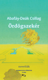 Abafáy-Deák Csillag: Ördögszekér - Novellák -  (Könyv)