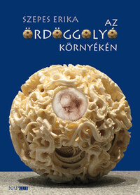 Szepes Erika: Az Ördöggolyó környékén -  (Könyv)