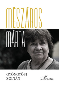 Gyöngyösi Zoltán: Mészáros Márta -  (Könyv)