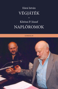 Eőrsi István, Kőrössi P. József: Végjáték / Naplóromok -  (Könyv)