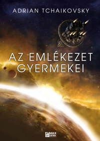 Adrian Tchaikovsky: Az emlékezet gyermekei -  (Könyv)