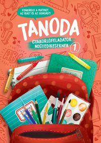 Galambos Vera: Tanoda - Gyakorlófeladatok negyedikeseknek 1. -  (Könyv)