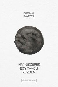 Sirokai Mátyás: Hangszerek egy távoli kézben -  (Könyv)