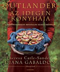 Theresa Carle-Sanders: Outlander - Az idegen konyhája -  (Könyv)
