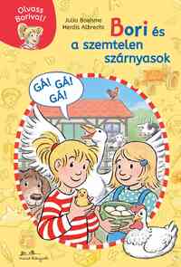Julia Boehme: Bori és a szemtelen szárnyasok - Olvass Borival 5. -  (Könyv)