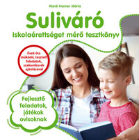 Kisné Hamar Mária: Suliváró - Iskolaérettséget mérő tesztkönyv - Fejlesztő feladatok, játékok ovisoknak -  (Könyv)
