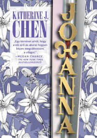 Katherine J. Chen: Johanna -  (Könyv)