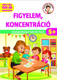 Figyelem, koncentráció - Iskolaérettséget fejlesztő füzet -  (Könyv)