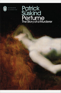 Patrick Süskind: Perfume: The Story of a Murderer -  (Könyv)