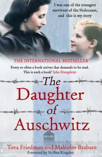 Tova Friedman, Malcolm Brabant: The Daughter of Auschwitz -  (Könyv)