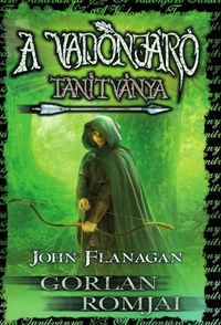 John Flanagan: A Vadonjáró tanítványa 1. - Gorlan Romjai - puha kötés -  (Könyv)